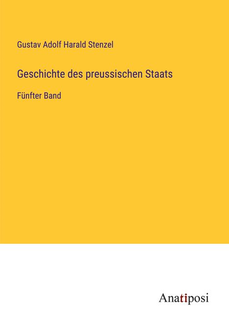 Gustav Adolf Harald Stenzel: Geschichte des preussischen Staats, Buch