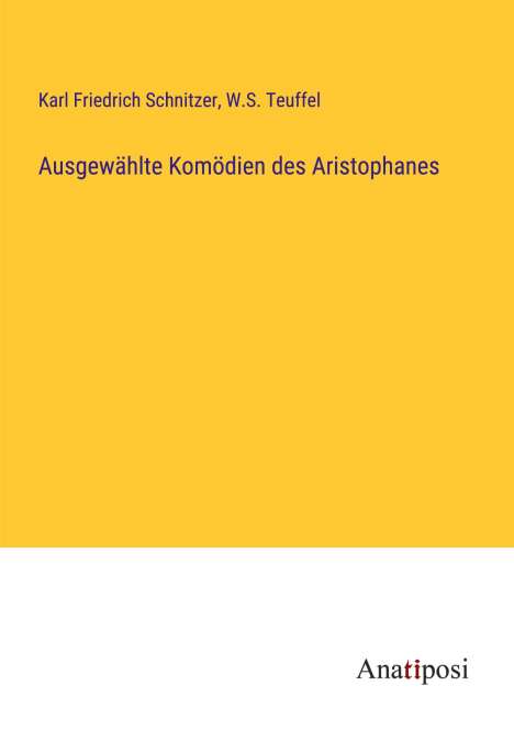 Karl Friedrich Schnitzer: Ausgewählte Komödien des Aristophanes, Buch