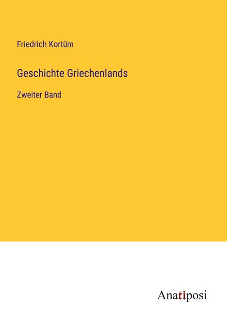 Friedrich Kortüm: Geschichte Griechenlands, Buch