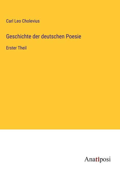 Carl Leo Cholevius: Geschichte der deutschen Poesie, Buch