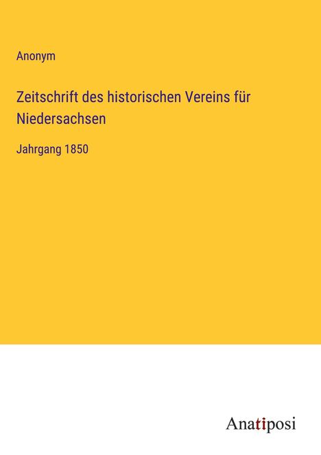Anonym: Zeitschrift des historischen Vereins für Niedersachsen, Buch