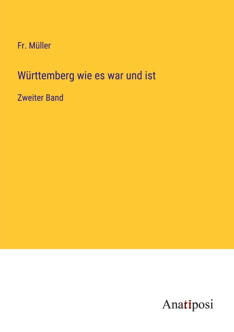 Fr. Müller: Württemberg wie es war und ist, Buch