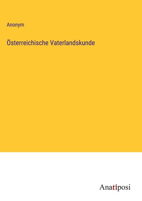 Anonym: Österreichische Vaterlandskunde, Buch