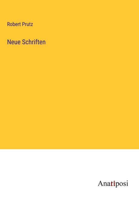 Robert Prutz: Neue Schriften, Buch
