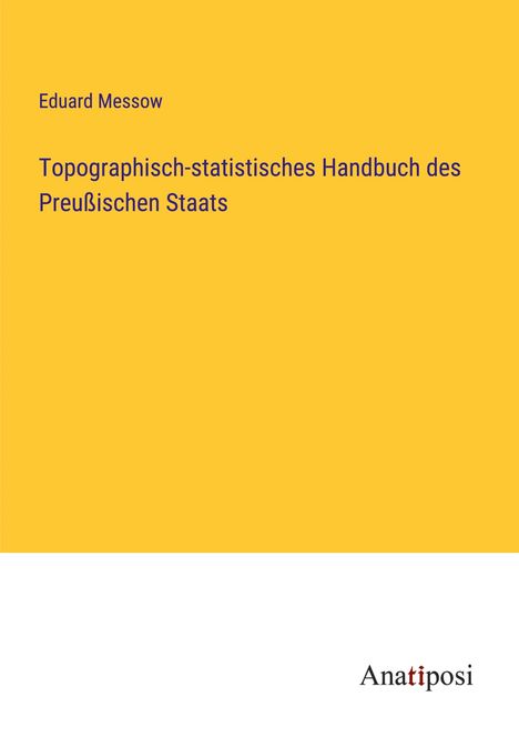 Eduard Messow: Topographisch-statistisches Handbuch des Preußischen Staats, Buch