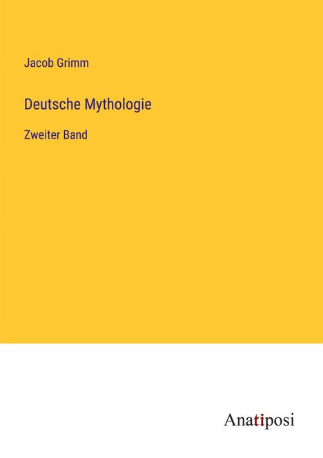 Jacob Grimm: Deutsche Mythologie, Buch
