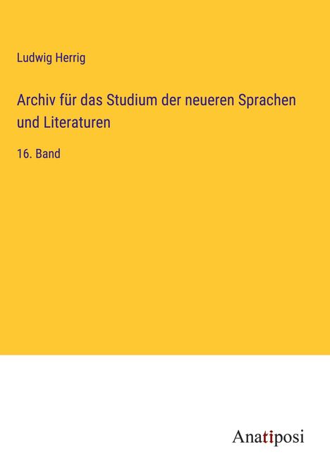 Ludwig Herrig: Archiv für das Studium der neueren Sprachen und Literaturen, Buch