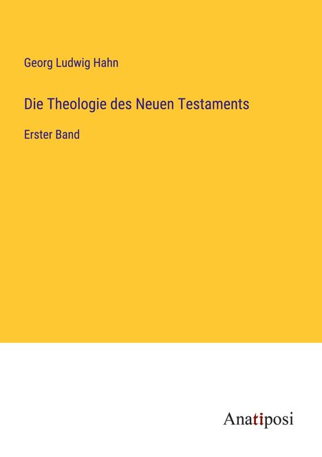 Georg Ludwig Hahn: Die Theologie des Neuen Testaments, Buch