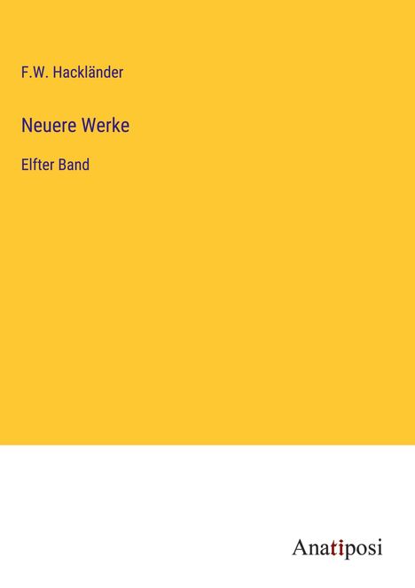 F. W. Hackländer: Neuere Werke, Buch