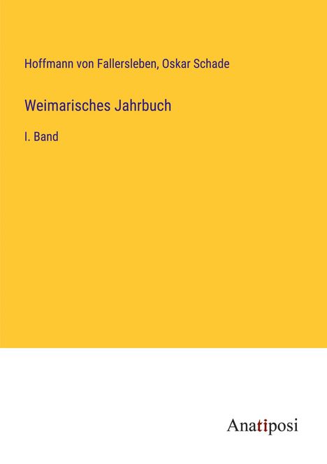 Hoffmann Von Fallersleben: Weimarisches Jahrbuch, Buch