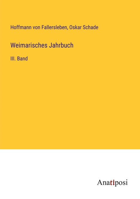 Hoffmann Von Fallersleben: Weimarisches Jahrbuch, Buch