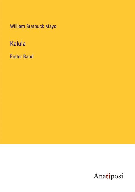 William Starbuck Mayo: Kalula, Buch