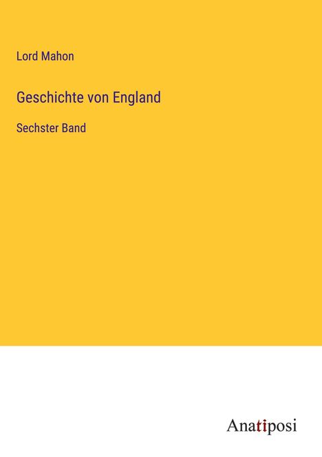 Lord Mahon: Geschichte von England, Buch