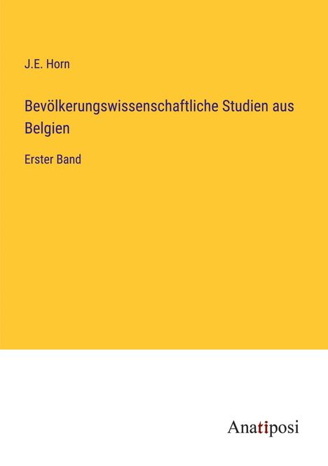 J. E. Horn: Bevölkerungswissenschaftliche Studien aus Belgien, Buch