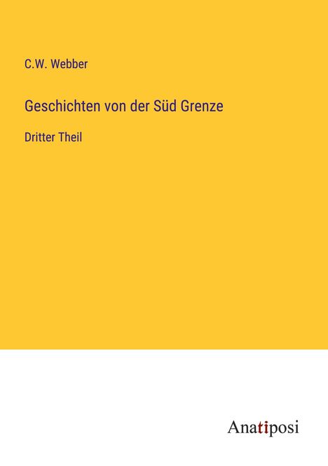 C. W. Webber: Geschichten von der Süd Grenze, Buch