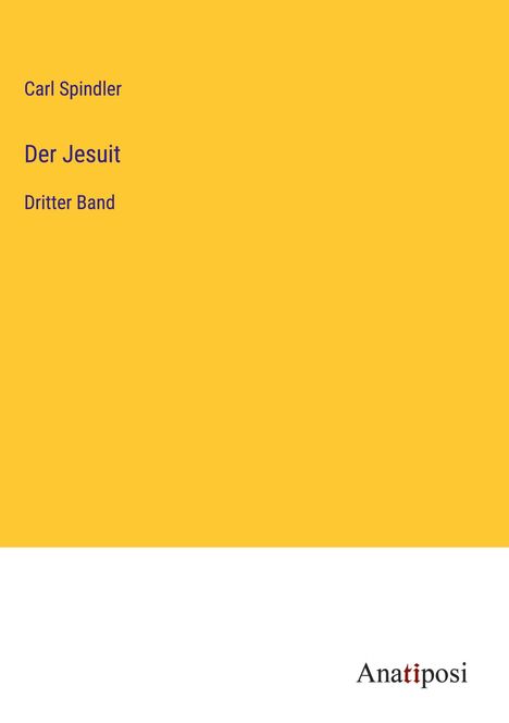 Carl Spindler: Der Jesuit, Buch