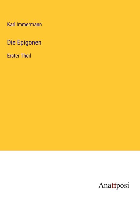 Karl Immermann: Die Epigonen, Buch