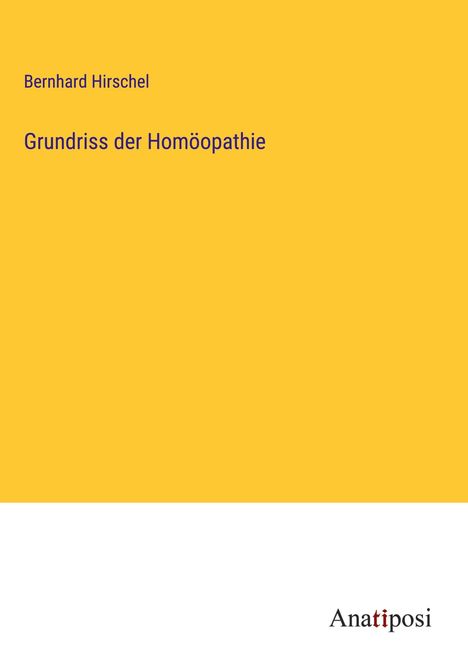 Bernhard Hirschel: Grundriss der Homöopathie, Buch
