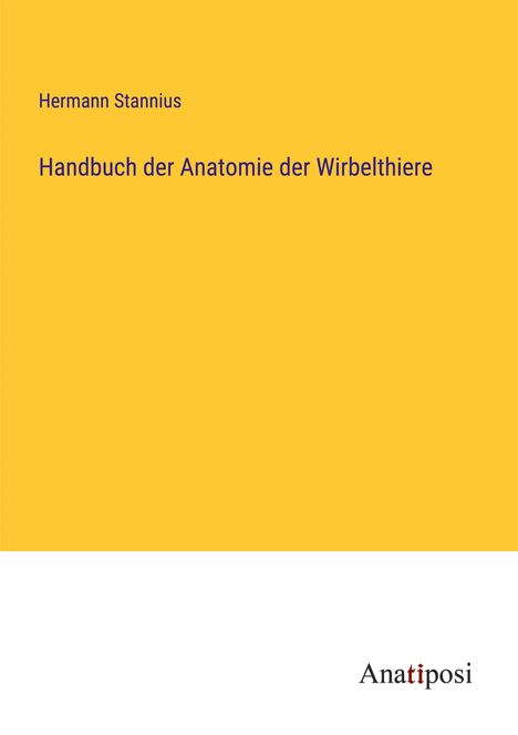 Hermann Stannius: Handbuch der Anatomie der Wirbelthiere, Buch