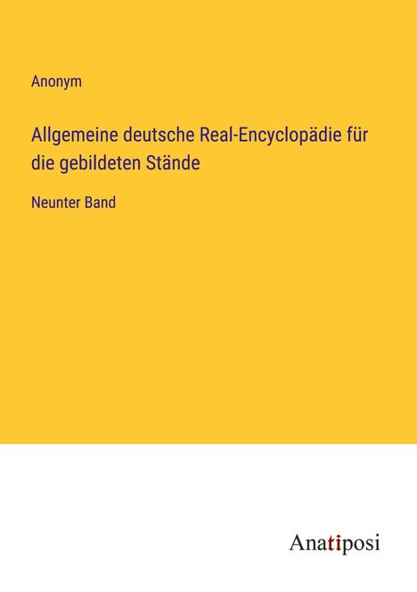 Anonym: Allgemeine deutsche Real-Encyclopädie für die gebildeten Stände, Buch