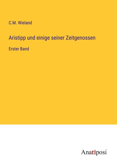 C. M. Wieland: Aristipp und einige seiner Zeitgenossen, Buch