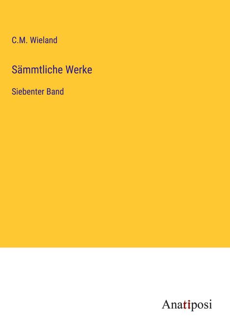 C. M. Wieland: Sämmtliche Werke, Buch