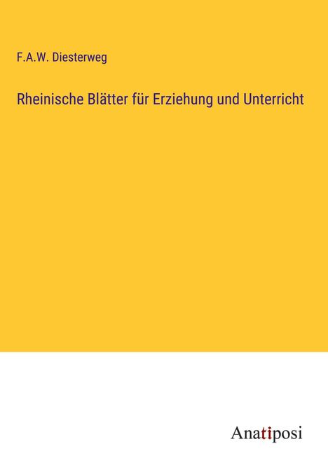 F. A. W. Diesterweg: Rheinische Blätter für Erziehung und Unterricht, Buch