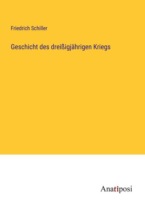Friedrich Schiller: Geschicht des dreißigjährigen Kriegs, Buch