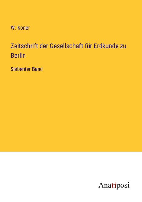 W. Koner: Zeitschrift der Gesellschaft für Erdkunde zu Berlin, Buch