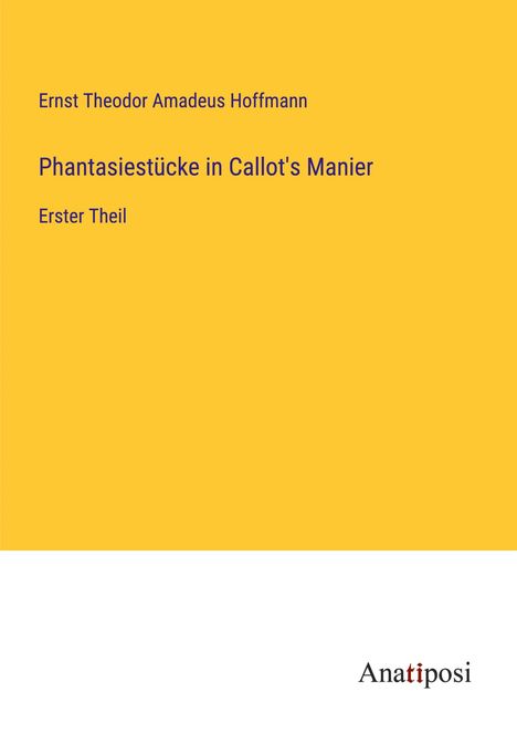 Ernst Theodor Amadeus Hoffmann: Phantasiestücke in Callot's Manier, Buch