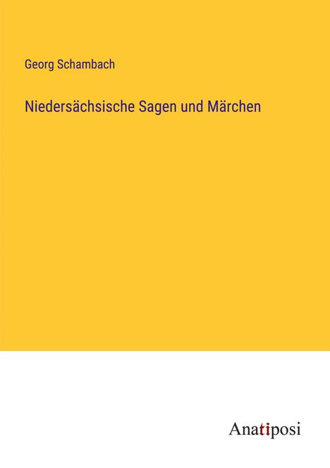 Georg Schambach: Niedersächsische Sagen und Märchen, Buch