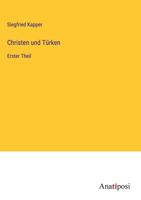 Siegfried Kapper: Christen und Türken, Buch