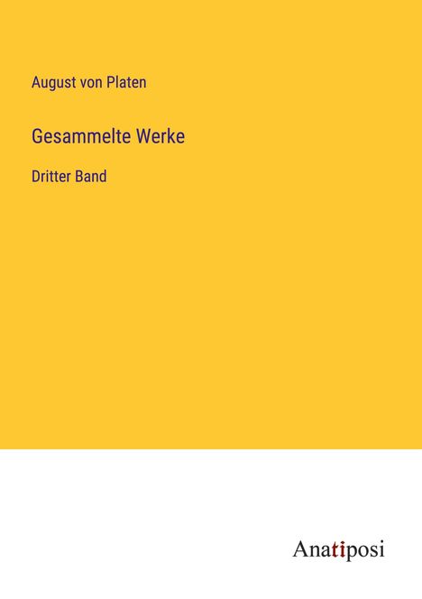 August Von Platen: Gesammelte Werke, Buch