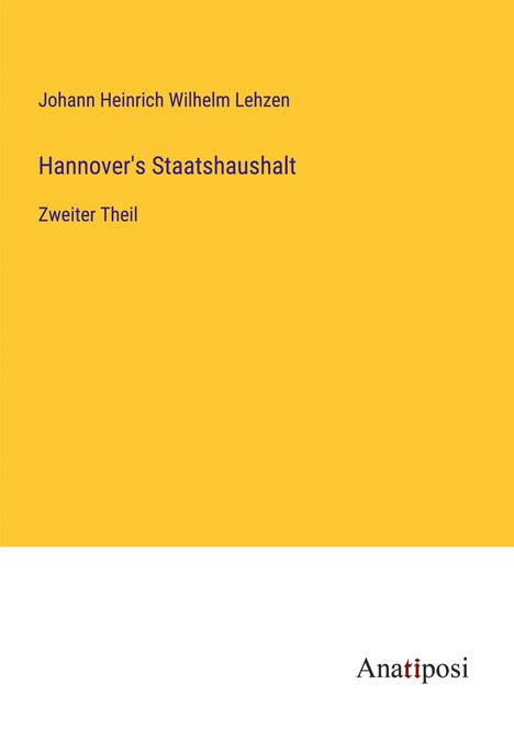 Johann Heinrich Wilhelm Lehzen: Hannover's Staatshaushalt, Buch