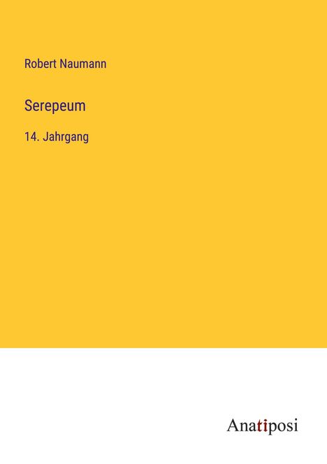 Robert Naumann: Serepeum, Buch