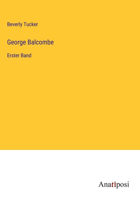 Beverly Tucker: George Balcombe, Buch