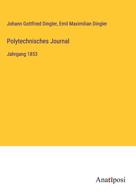 Johann Gottfried Dingler: Polytechnisches Journal, Buch
