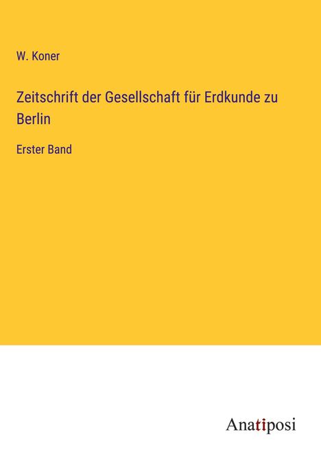 W. Koner: Zeitschrift der Gesellschaft für Erdkunde zu Berlin, Buch