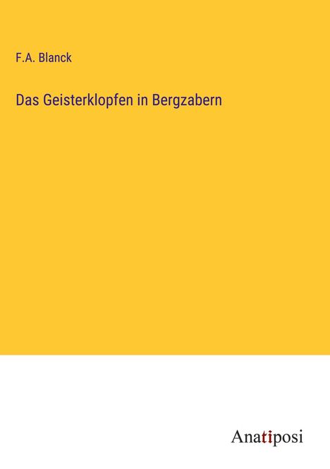 F. A. Blanck: Das Geisterklopfen in Bergzabern, Buch