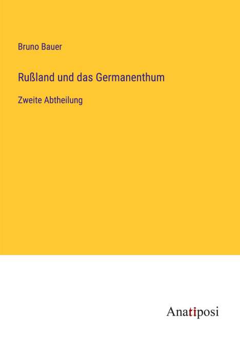 Bruno Bauer: Rußland und das Germanenthum, Buch