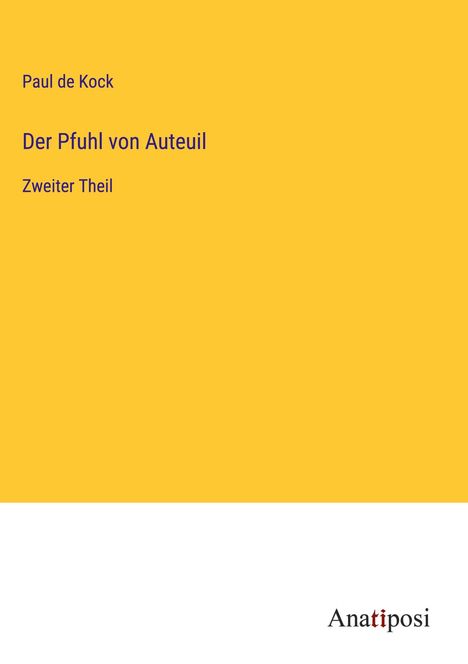 Paul De Kock: Der Pfuhl von Auteuil, Buch