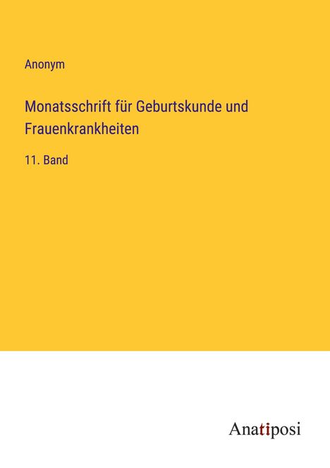 Anonym: Monatsschrift für Geburtskunde und Frauenkrankheiten, Buch