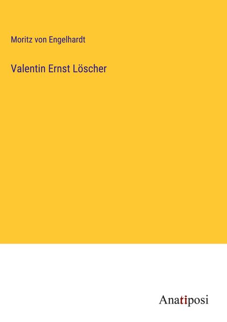 Moritz Von Engelhardt: Valentin Ernst Löscher, Buch