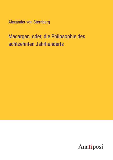 Alexander von Sternberg: Macargan, oder, die Philosophie des achtzehnten Jahrhunderts, Buch