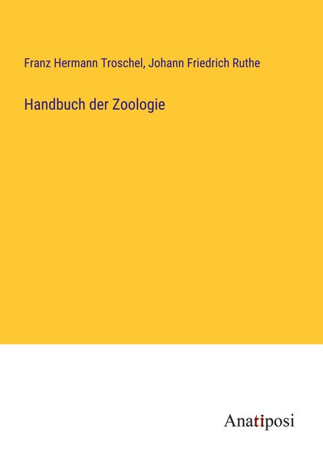 Franz Hermann Troschel: Handbuch der Zoologie, Buch