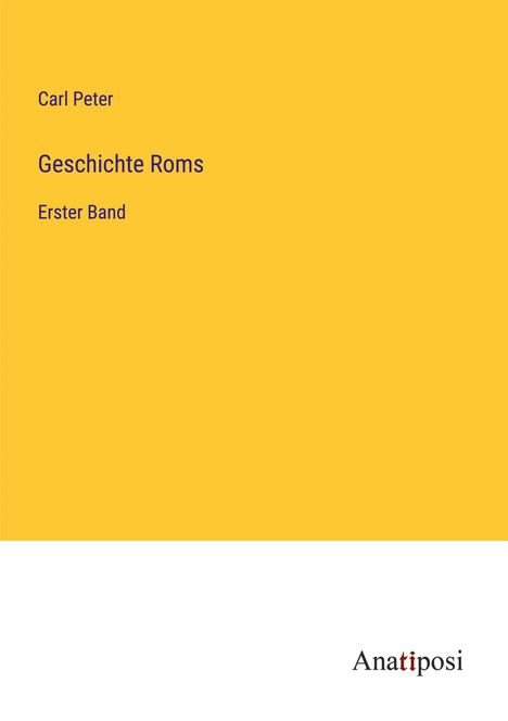 Carl Peter: Geschichte Roms, Buch