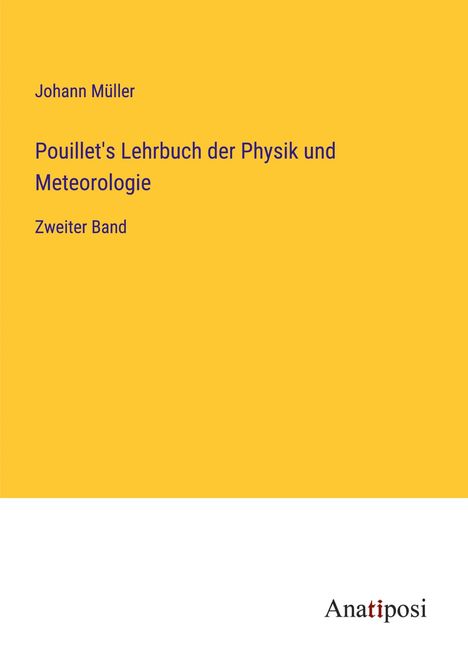 Johann Müller: Pouillet's Lehrbuch der Physik und Meteorologie, Buch