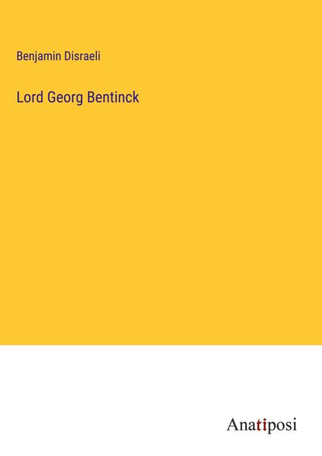 Benjamin Disraeli: Lord Georg Bentinck, Buch