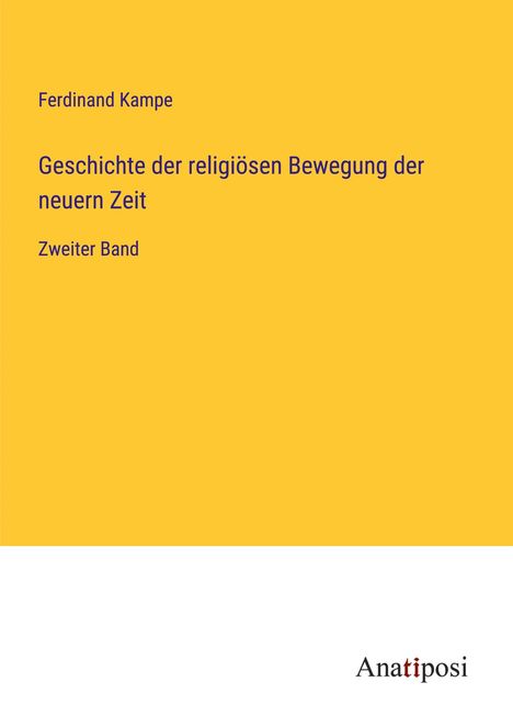 Ferdinand Kampe: Geschichte der religiösen Bewegung der neuern Zeit, Buch