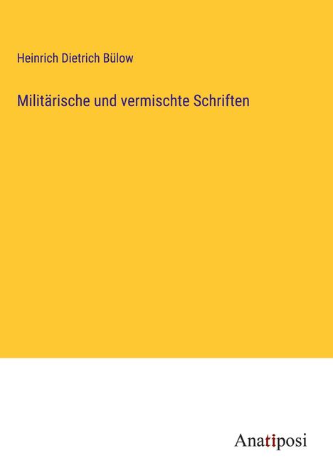 Heinrich Dietrich Bülow: Militärische und vermischte Schriften, Buch